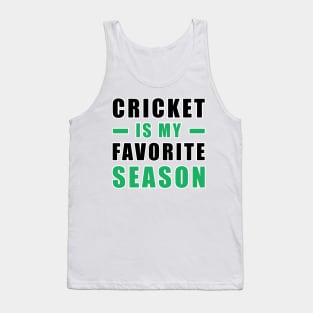 Cricket Is My Favorite Season Tank Top